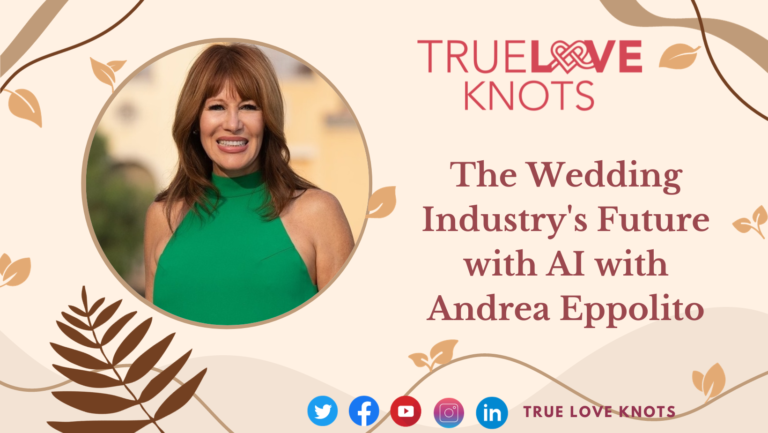 The Wedding Industry’s Future with AI with Andrea Eppolito.