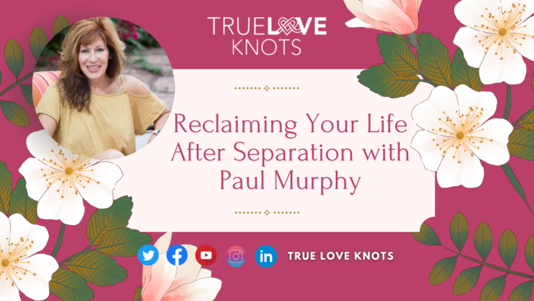 Reclaiming Your Life After Separation with Paul Murphy