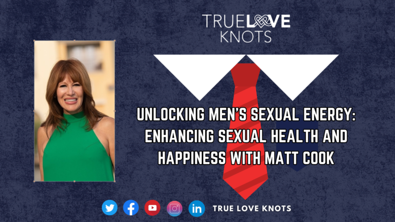 Unlocking Men’s Sexual Energy: Enhancing Sexual Health and Happiness with Matt Cook